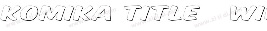 Komika Title   Wide字体转换